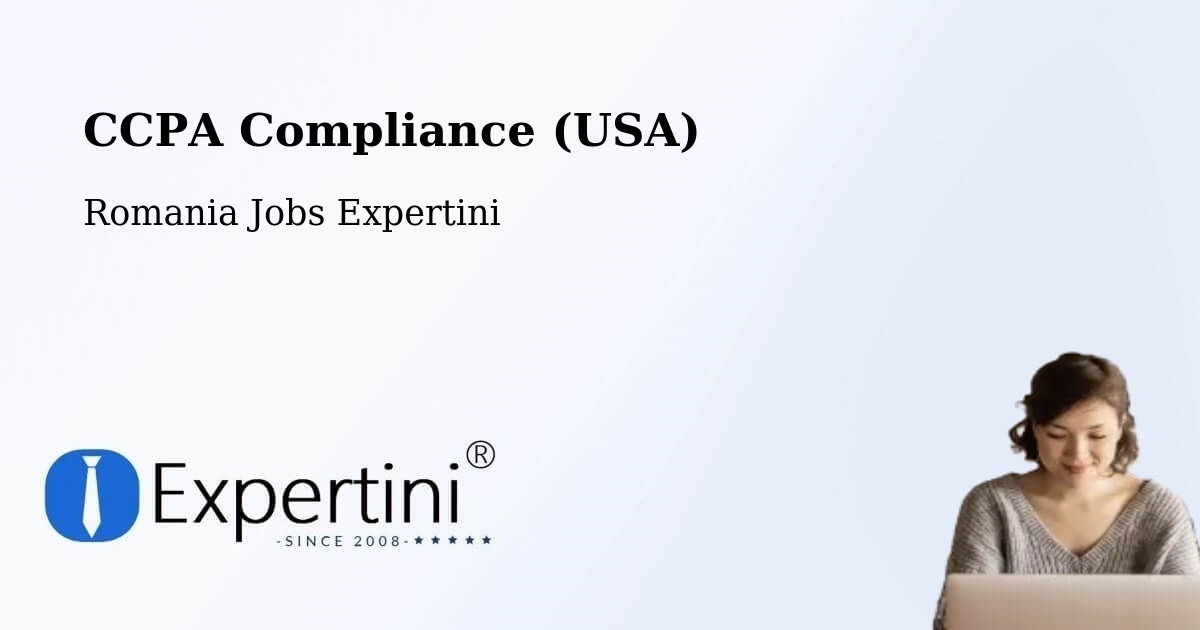 CCPA Privacy Rights & Compliance Notice – Meștera - Romania Jobs Expertini