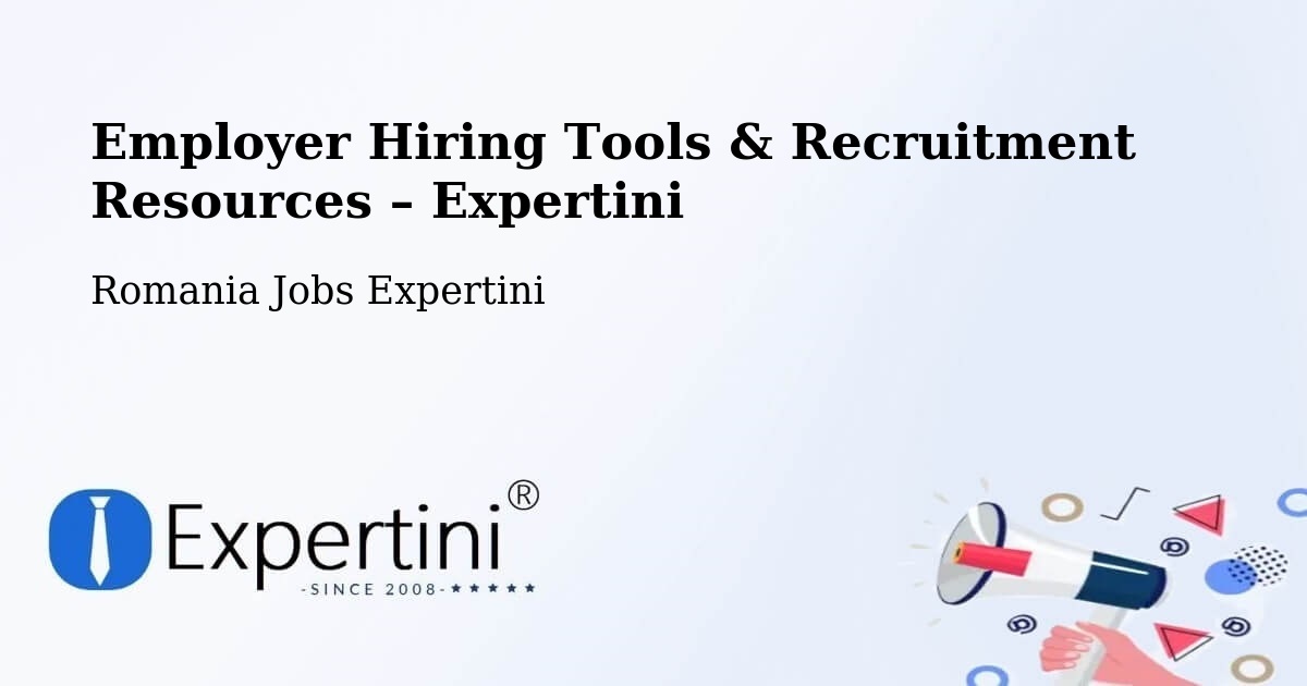 Employer Hiring Tools & Recruitment Resources – Meștera - Meștera, Romania Jobs Expertini