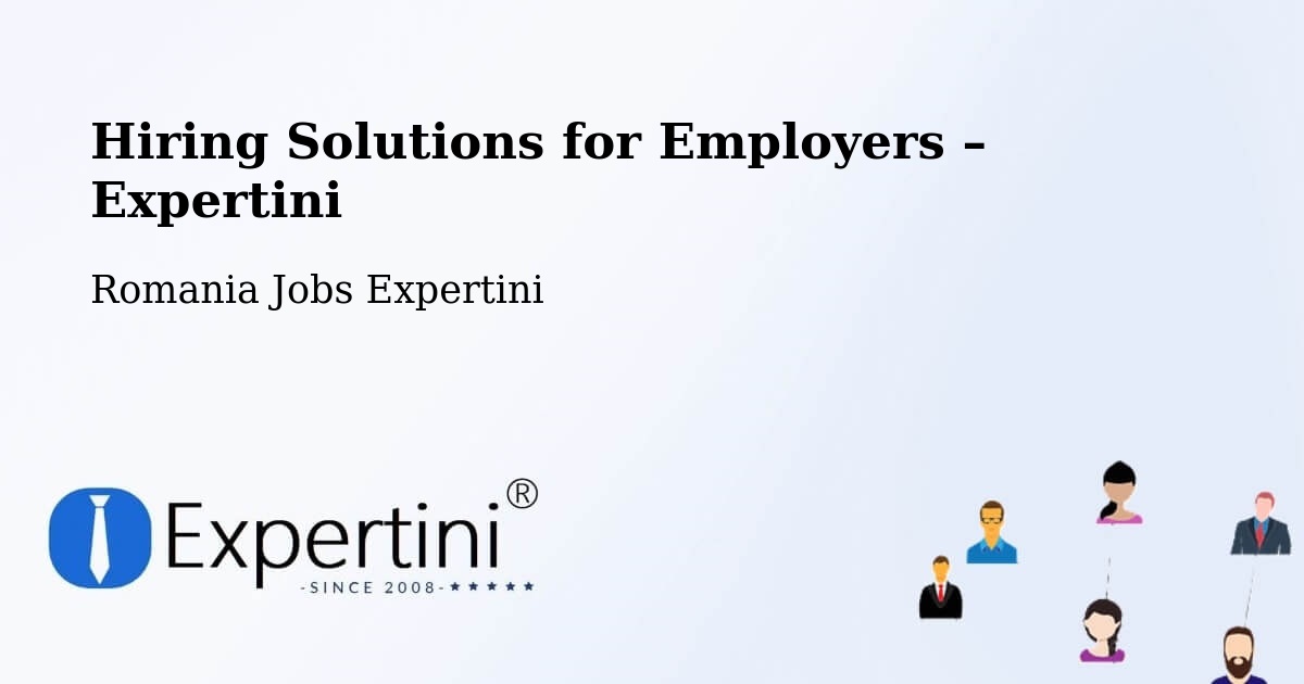 Hiring Solutions for Employers in Meștera - Meștera, Romania Jobs Expertini