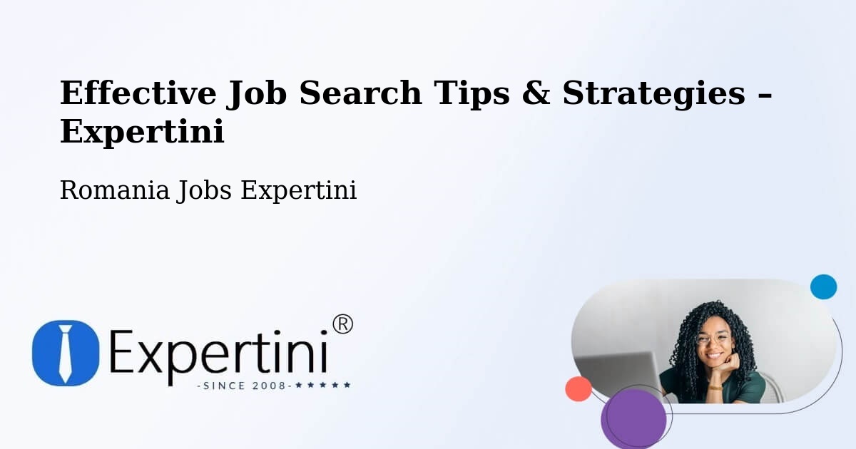 Job Search Tips & Strategies for Job Seekers – Meștera - Meștera, Romania Jobs Expertini