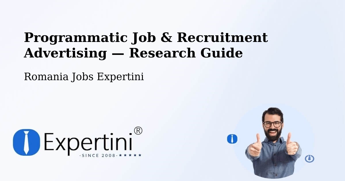 Programmatic Job & Recruitment Advertising — Research Guide – Meștera